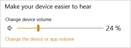 change the device or app volume change the device or app volume