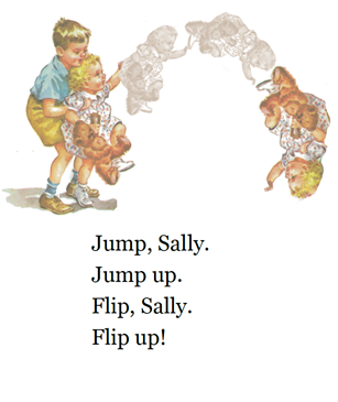 Jump, Sally. Jump up. Flip, Sally. Flip up!