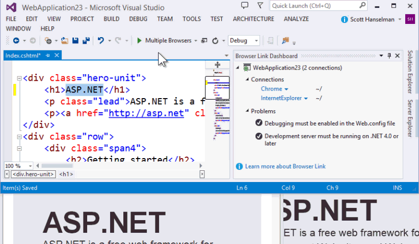 Browser Link connects the IDE and Browser Browser Link connects the IDE and Browser