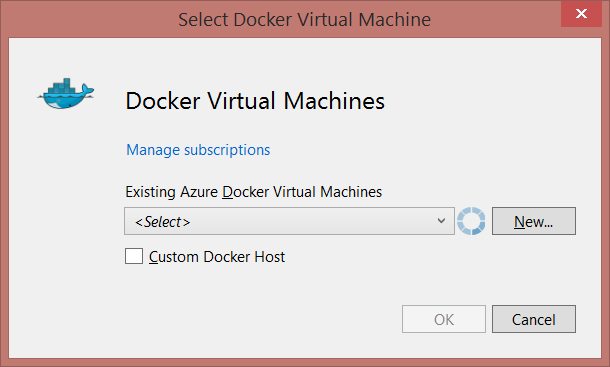 Selecting a Docker VM Selecting a Docker VM